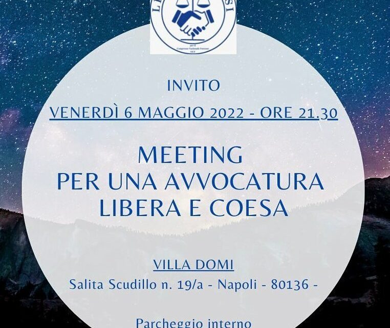 Avvocatura Napoletana “Meeting per una Avvocatura Libera e Coesa” nel cuore di Napoli a Villa Domi